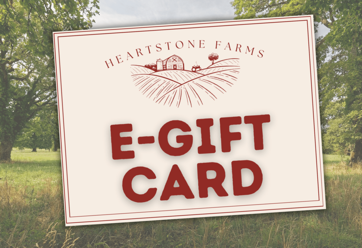 E - Gift Cards - Heartstone Farm