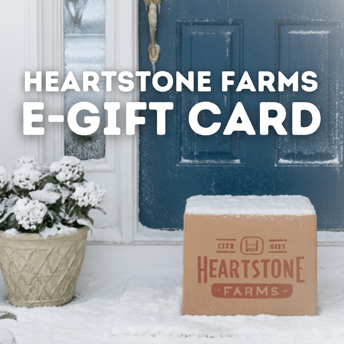 E - Gift Cards - Heartstone Farm
