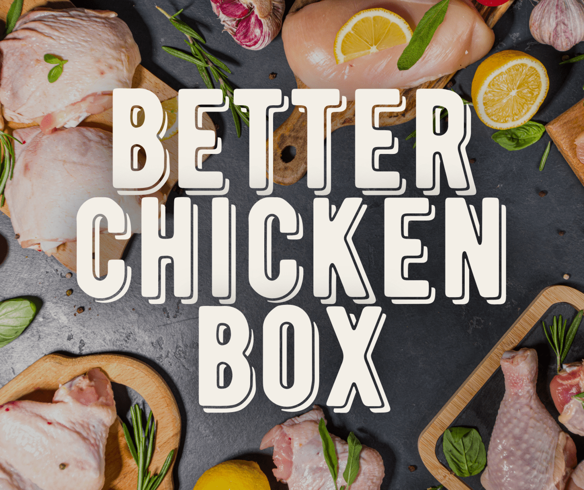 Better Chicken Box - Heartstone Farm