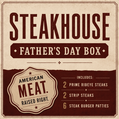 Father's Day Steakhouse Box - Heartstone Farm